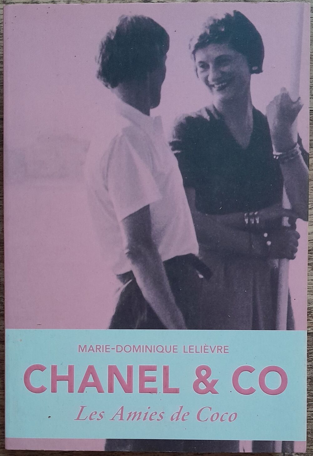Chanel &amp; Co : les amies de Coco - Marie-Dominique Leli&egrave;vre Livres et BD