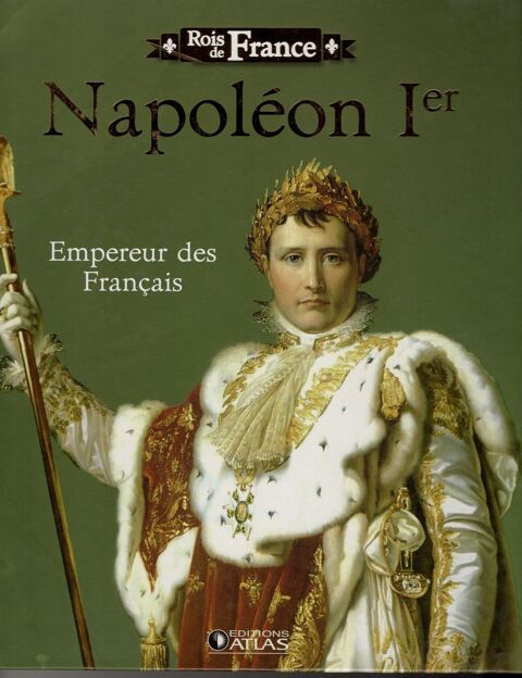 Rois de France - Napol�on Ier: empereur des Fran�ais 4 Cabestany (66)