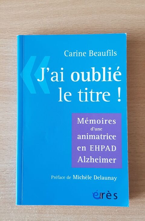 J'ai oubli� titre
Carine Beaufils 
�ditions �r�s 2 Carnon Plage (34)