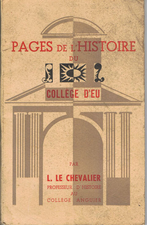 pages de l'histoire du coll�ge d'Eu 4 Eu (76)