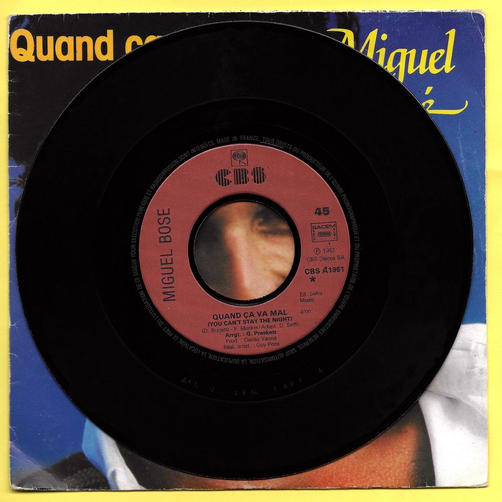 MIGUEL BOS&Eacute; -45t- QUAND &Ccedil;A VA MAL / SI JE VOUS PARLE - 1982 CD et vinyles