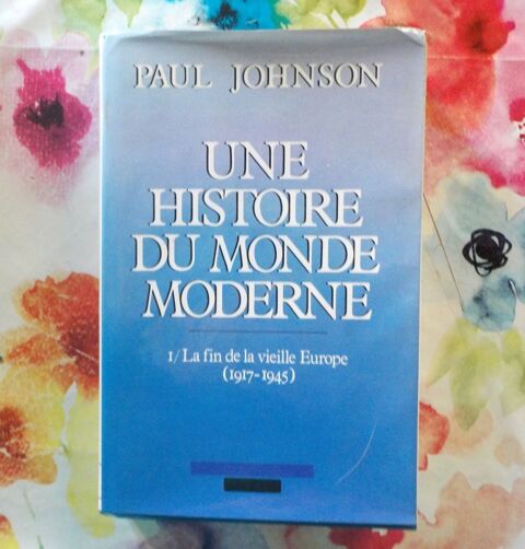 UNE HISTOIRE DU MONDE MODERNE T1 LA FIN DE LA VIEILLE EUROPE 5 Bubry (56)