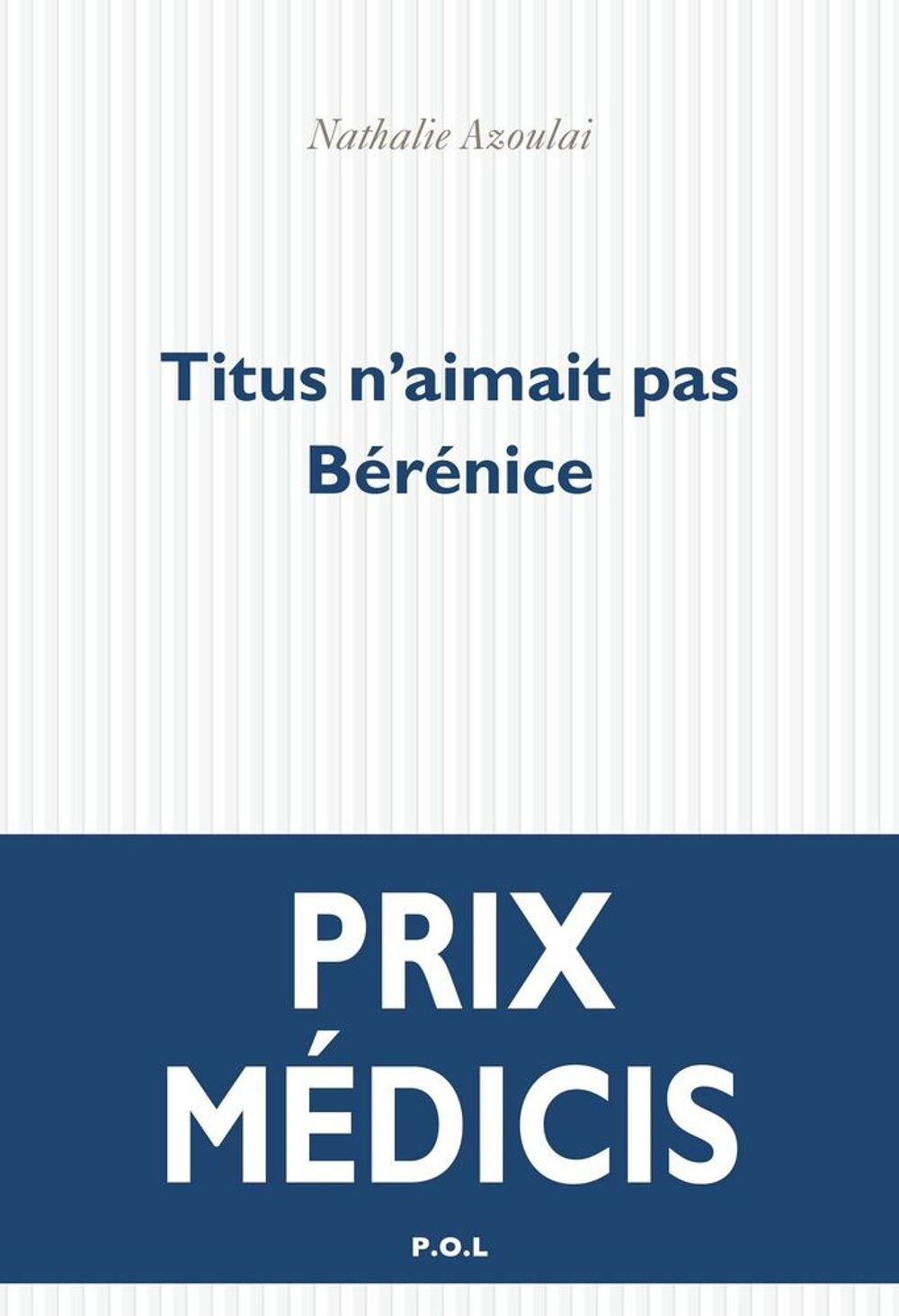 Titus n'aimait pas B&eacute;r&eacute;nice, de Nathalie Azoulai Livres et BD
