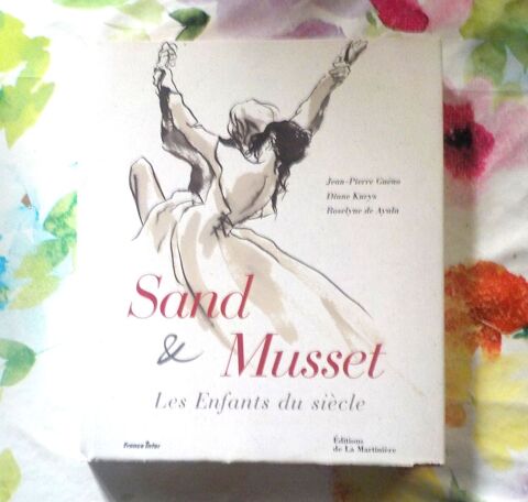 SAND & MUSSET Les Enfants du Siècle Ed. de La Martinière 8 Bubry (56)
