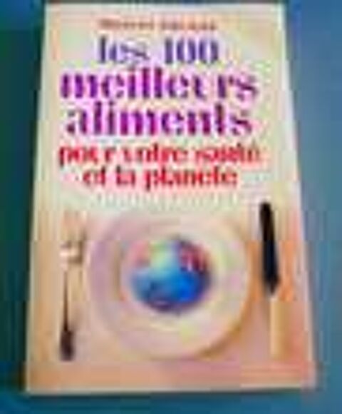 Livre Les 100 meilleurs aliments pour votre sant&eacute; et la plan Livres et BD