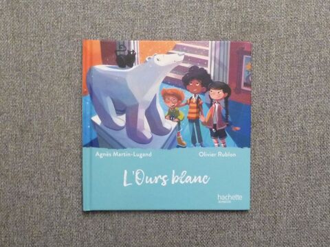 L'ours Blanc- Agnès Martin Lugand- Hachette Jeunesse  2 Paris 15 (75)