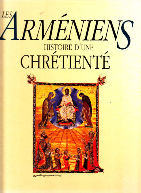 629 
LES ARMENIENS - HISTOIRE D UNE CHRETIENTE  DEDEYAN GERA 7 Lunel (34)