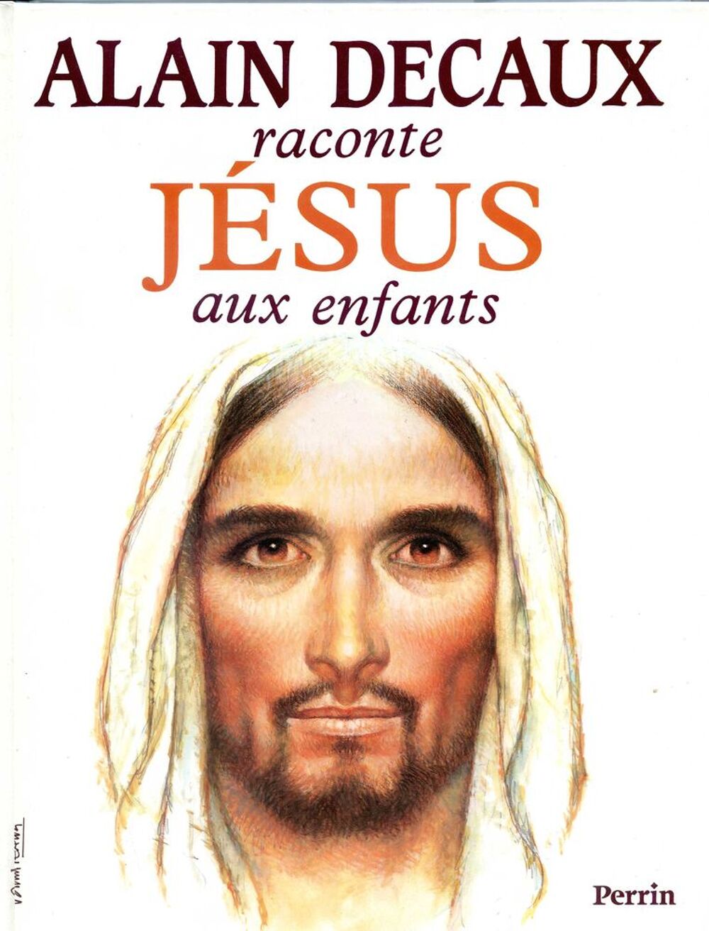 Alain decaux raconte jesus aux enfants Livres et BD