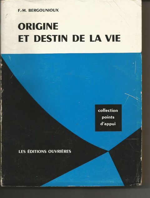 F M BERGOUNIOUX Origine et destin de la vie 4 Montauban (82)