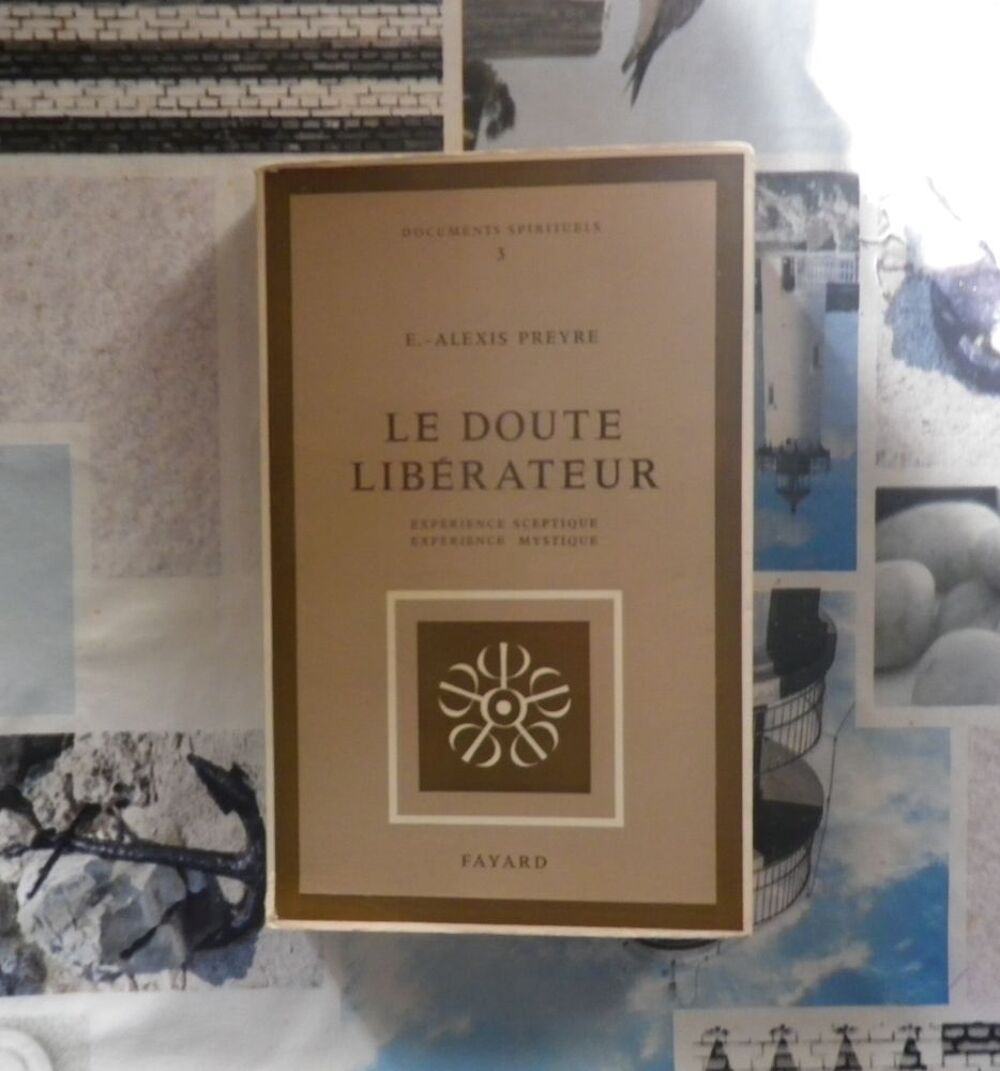 LE DOUTE LIBERATEUR par E.-Alexis PREYRE Livres et BD