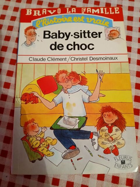 LIVRE BABY-SITTER DE CHOC
BRAVO LA FAMILLE
3 Triel-sur-Seine (78)