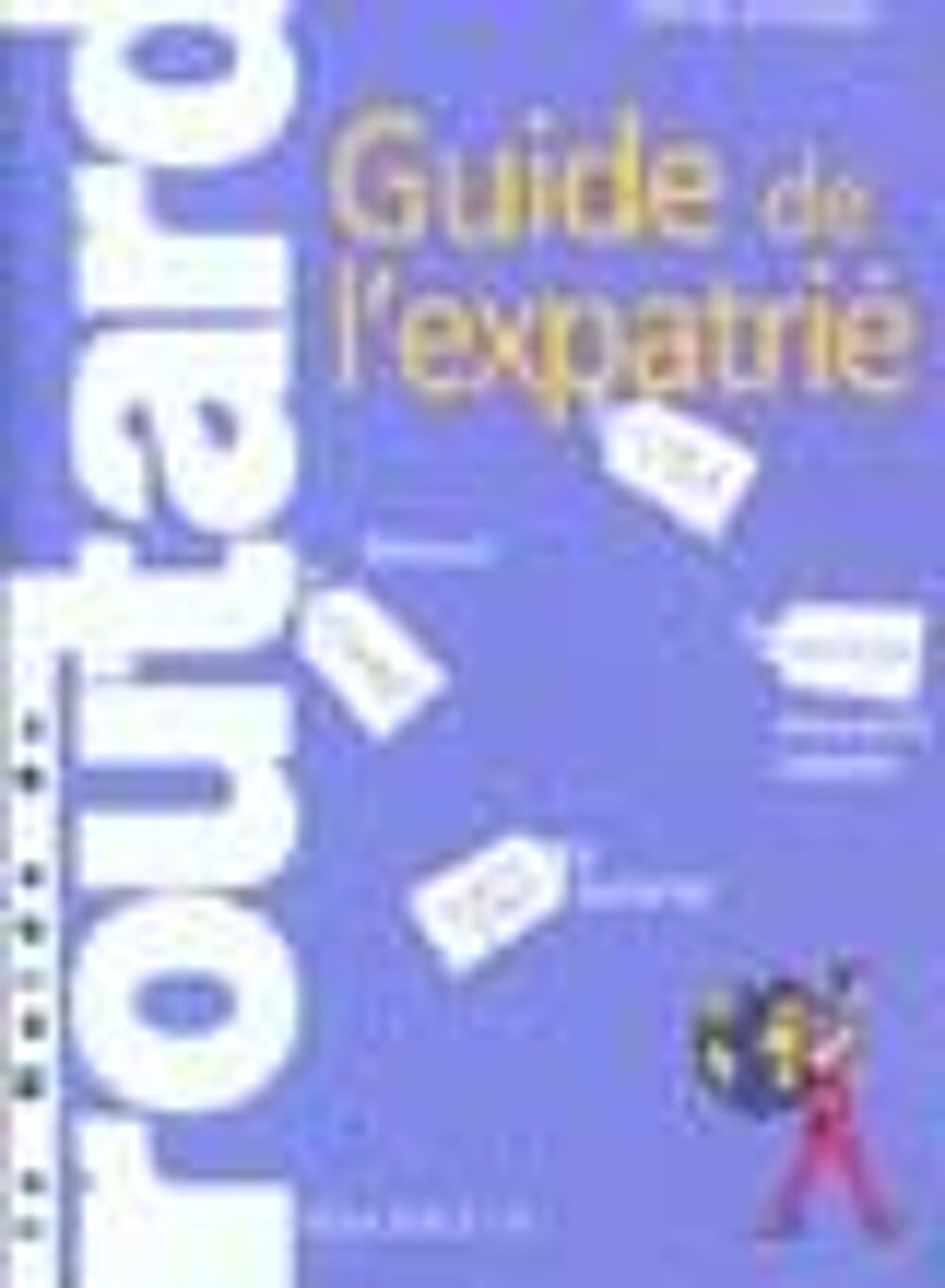 Guide de l'expatrie ; edition 2002-2003 Livres et BD