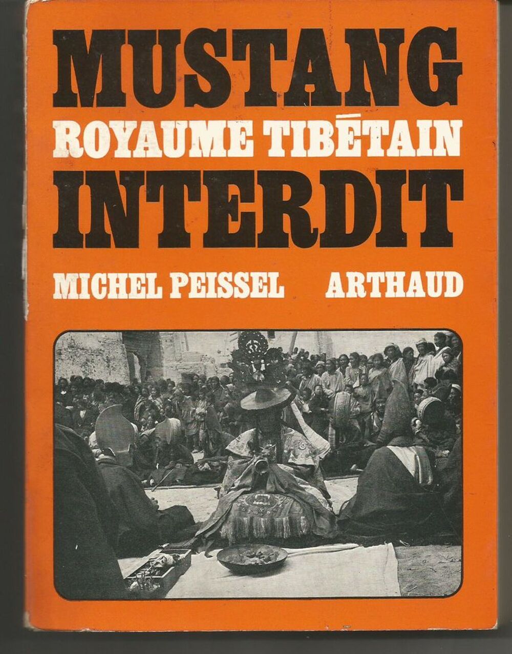 Michel PEISSEL Mustant, royaume tib&eacute;tain interdit Livres et BD
