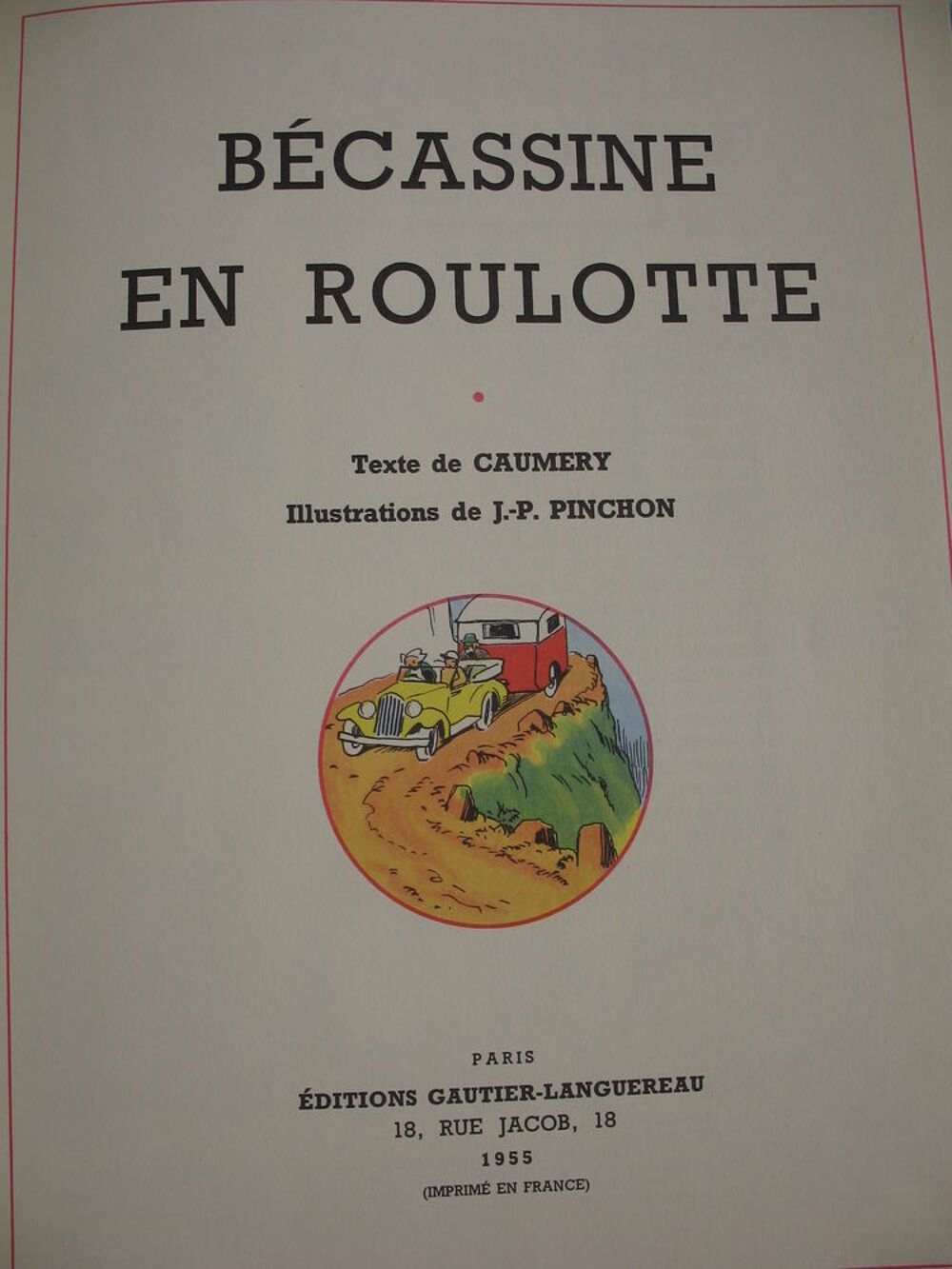 BD &quot;B&eacute;cassine en Roulotte&quot; Caumery/ Pinchon - 1955 Livres et BD