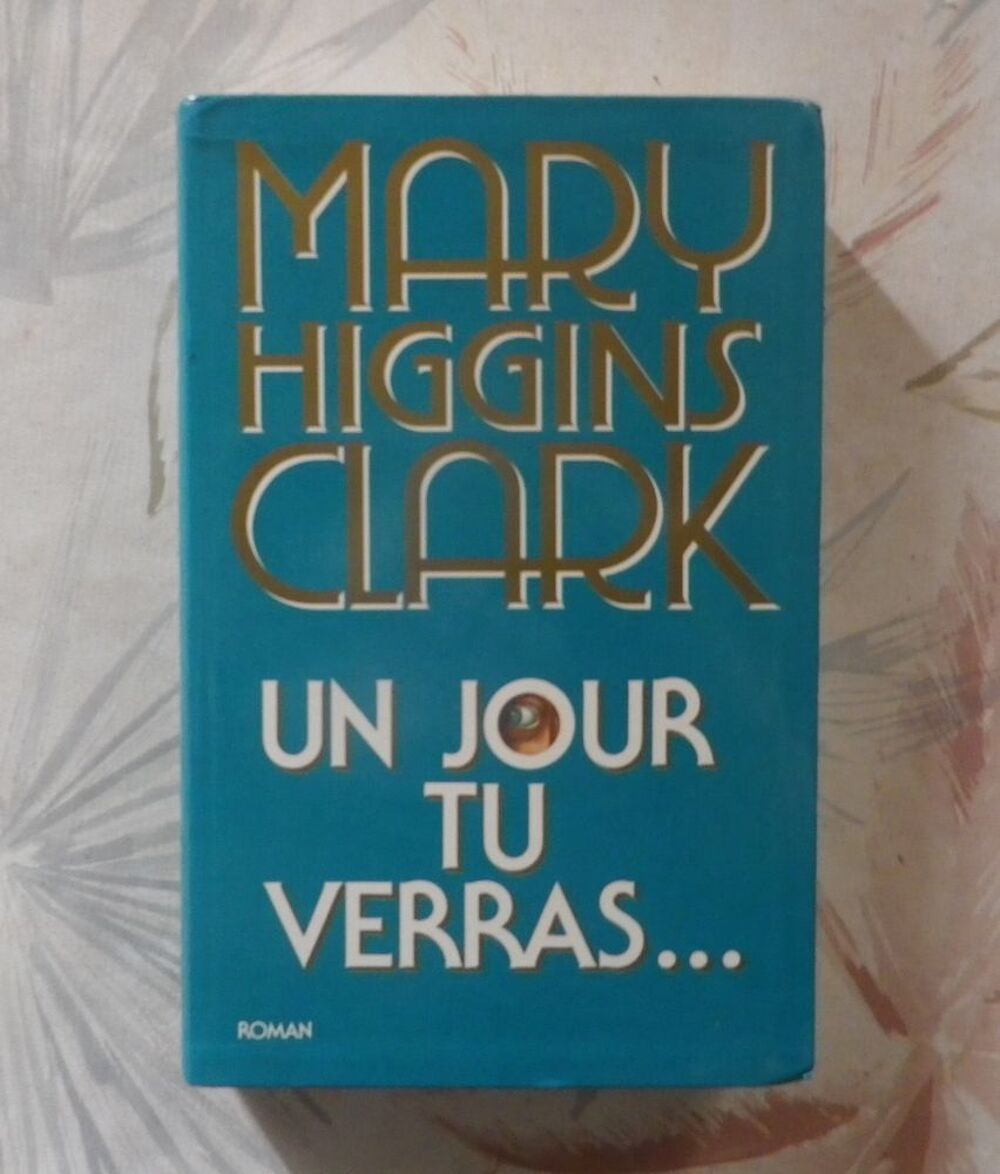 UN JOUR TU VERRAS... de Mary HIGGINS CLARK Ed. Albin Michel Livres et BD