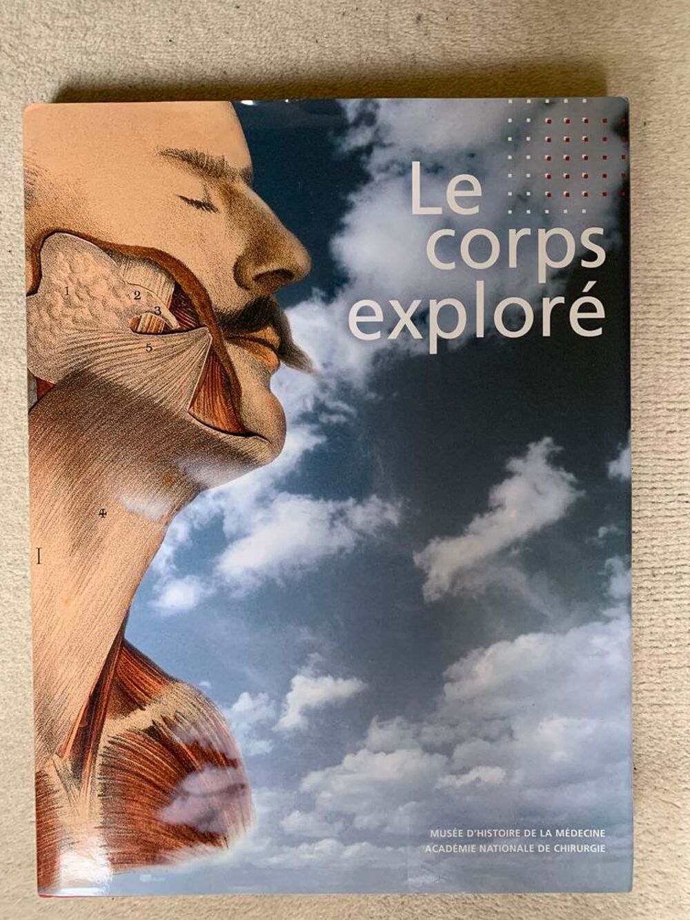 
&quot;Le Corps Explor&eacute;&quot;. Histoire M&eacute;decine et Chirurgie Livres et BD