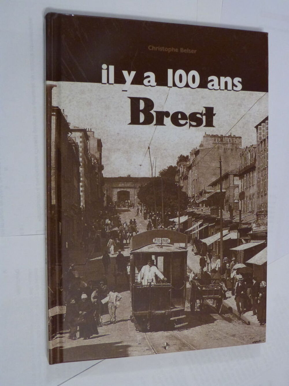 IL Y A 100 ANS BREST Livres et BD