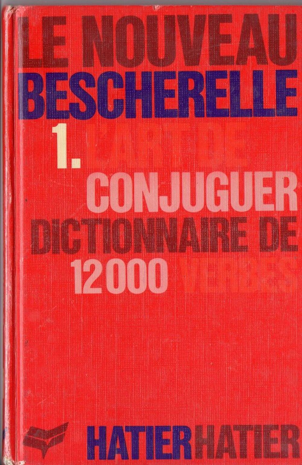 L'art de conjuguer Dictionnaire de 12000 verbes Livres et BD
