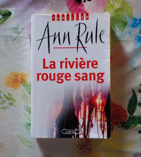LA RIVIERE ROUGE SANG de Ann RULE Ed. Lafon Bubry (56)