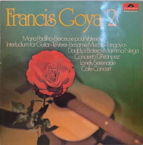 Francis Goya ? Francis Goya 2 | Polydor ? 2926 104 6.65 Belgique