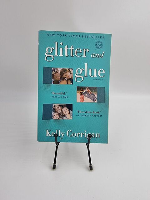 Livre Glitter and Glue (Kelly Corrigan) (texte UK) 1 Vulbens (74)