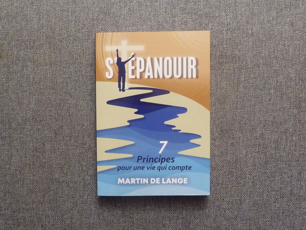 S'&eacute;panouir- 7 Principes Pour Une Vie Qui Compte Livres et BD