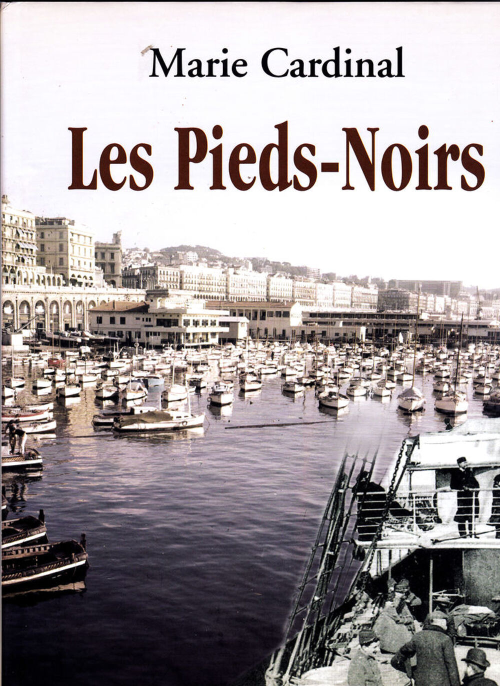 623 Les Pieds-Noirs Auteur : Marie Cardinal Livres et BD
