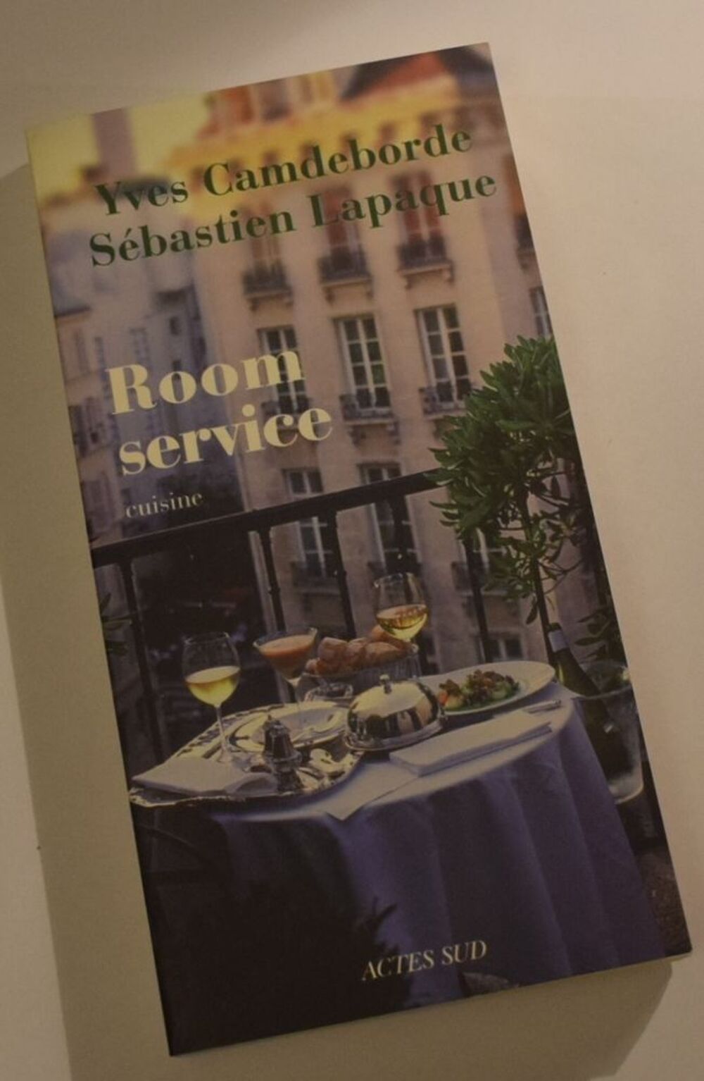 Room Service - Cuisine - Yves Camdeborde - 2007 Livres et BD