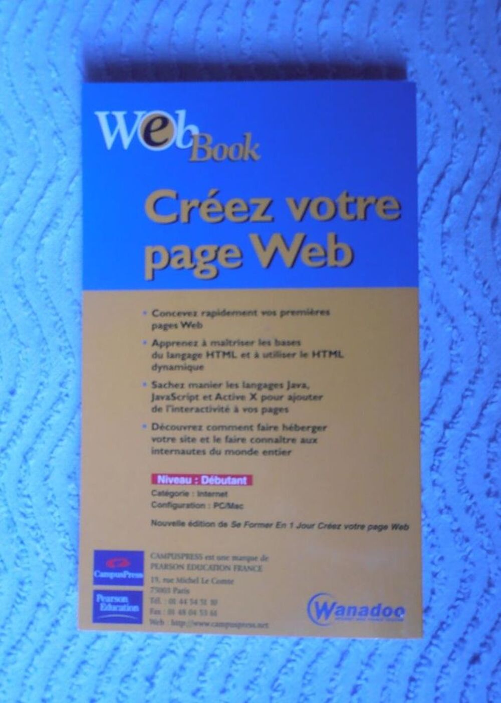 Web book, cr&eacute;ez votre page web (par Michel Dreyfus) NEUF
Livres et BD