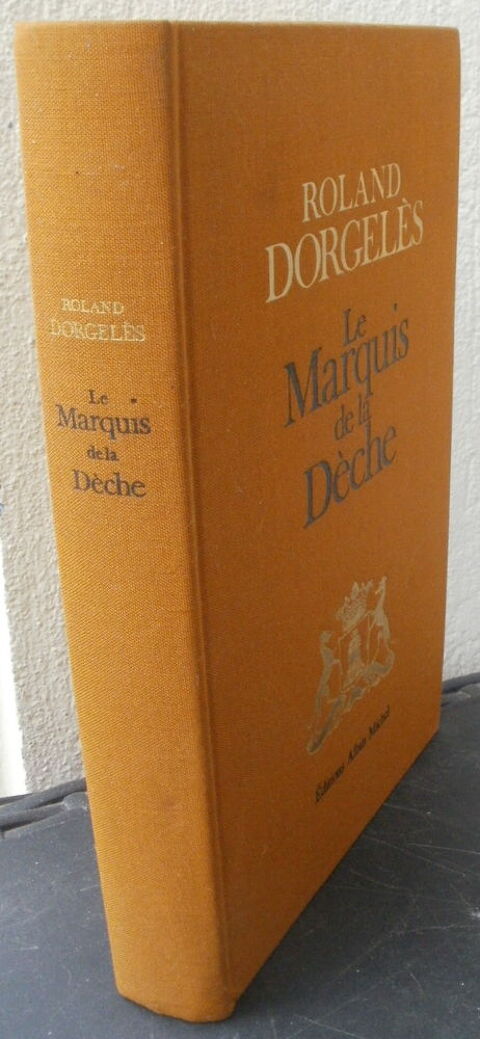 Roland DORGELES Le marquis de la dèche 5 Montauban (82)