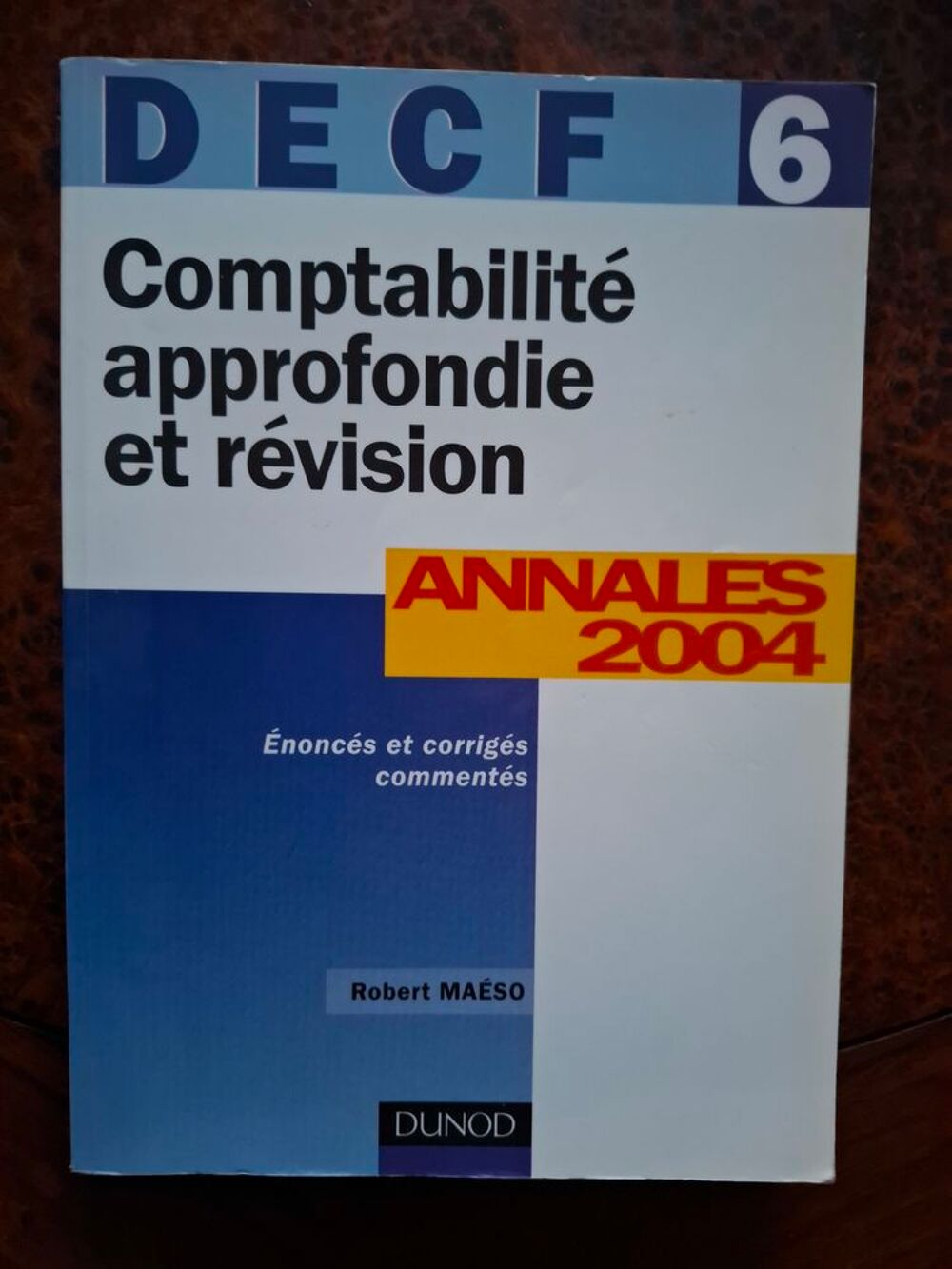 DECF, num&eacute;ro 6 : Comptabilit&eacute; approfondie et r&eacute;vision Annale Livres et BD