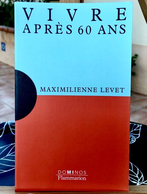 Vivre après 60 ans de Maximilienne Levet; Livre Neuf de 128p 2 Merville (31)