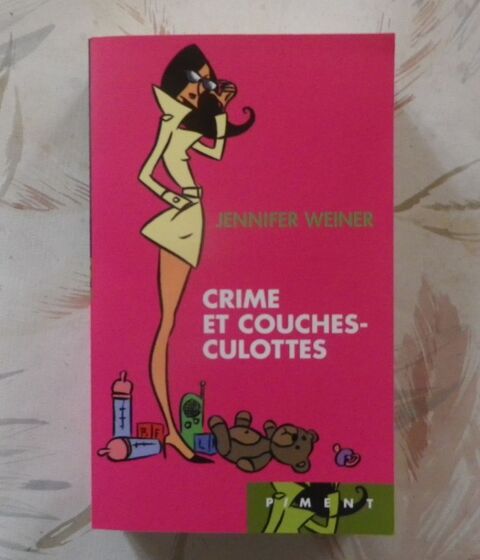 CRIME ET COUCHES-CULOTTES de Jennifer WEINER Ed. Piment 3 Bubry (56)