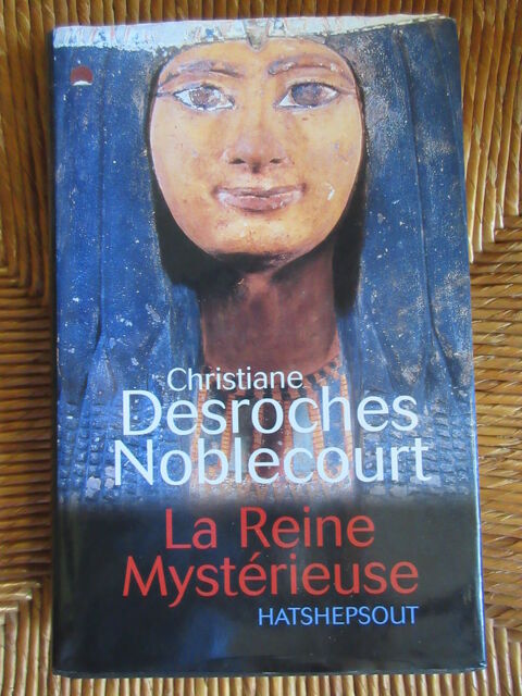 La reine mystérieuse de Christiane Desroches Noblecourt 4 Le Crès (34)