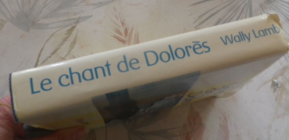 LE CHANT DE DOLORES de Wally LAMB Ed. France Loisirs Livres et BD