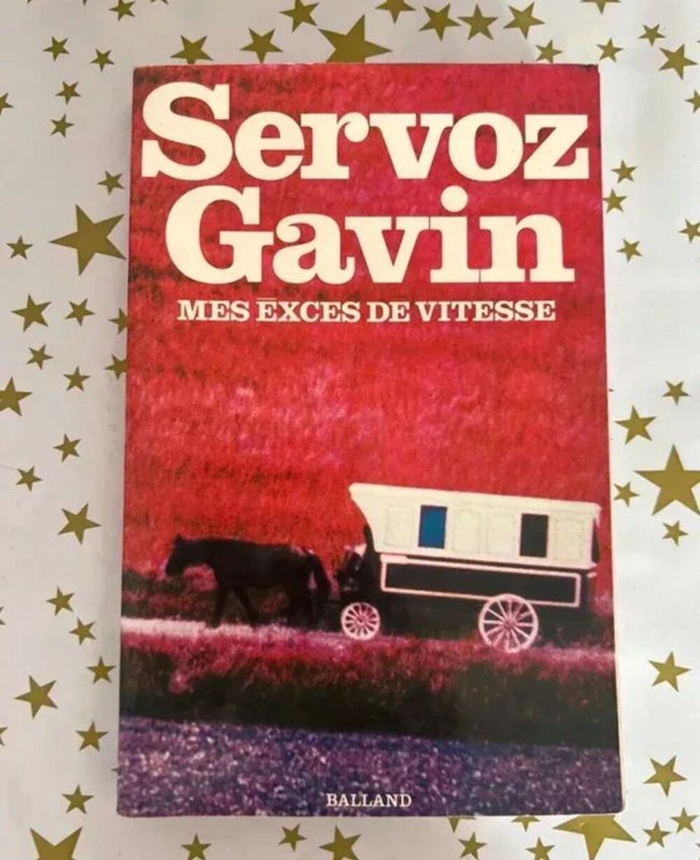 Mes Exc&egrave;s de Vitesse. Gavin Servoz (1974). Excellent &Eacute;tat Livres et BD