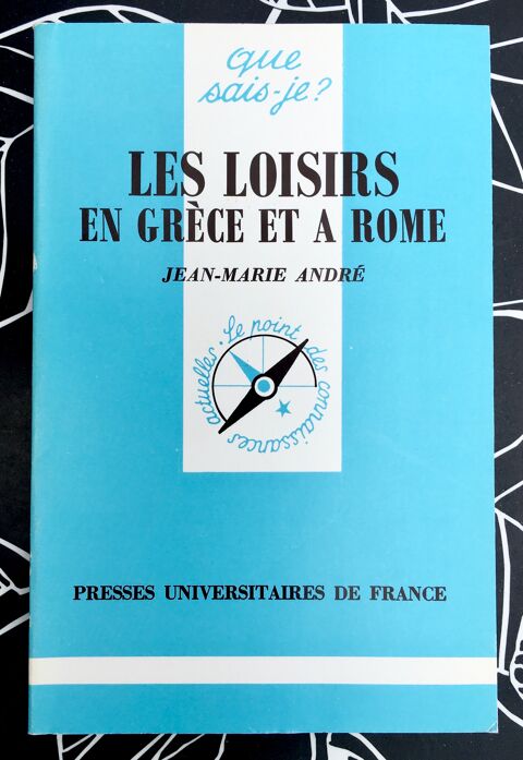 Les Loisirs en Grce et  Rome de Jean-Marie Andr ; Neuf  2 Merville (31)