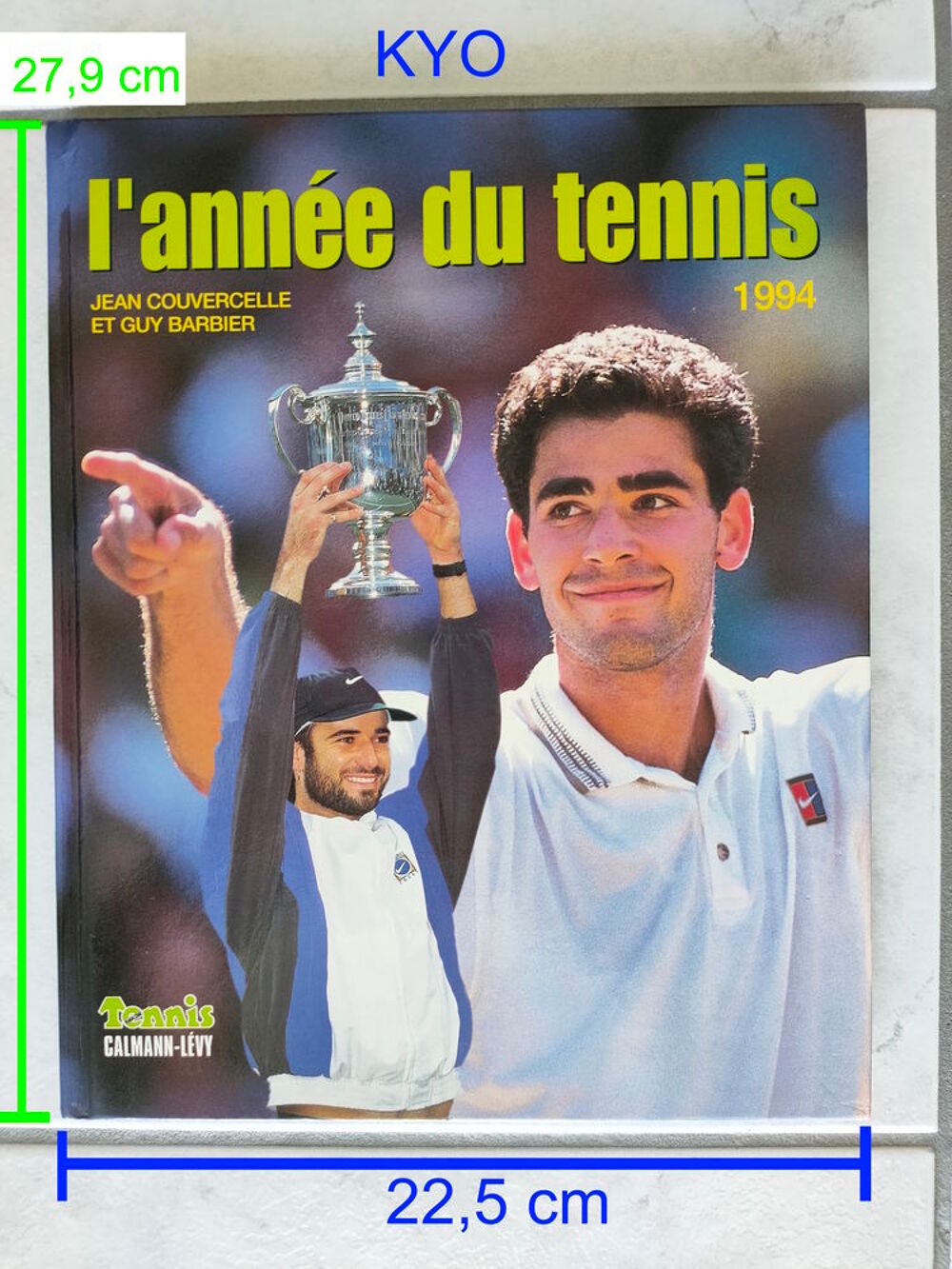 L'ann&eacute;e du tennis 1994, Jean Couvercelle et Guy Barbier Livres et BD