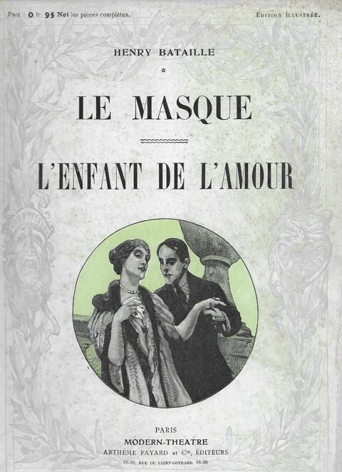 Livre , Le Masque et l'enfant de l'amour , Henry Bataille 16 Tours (37)