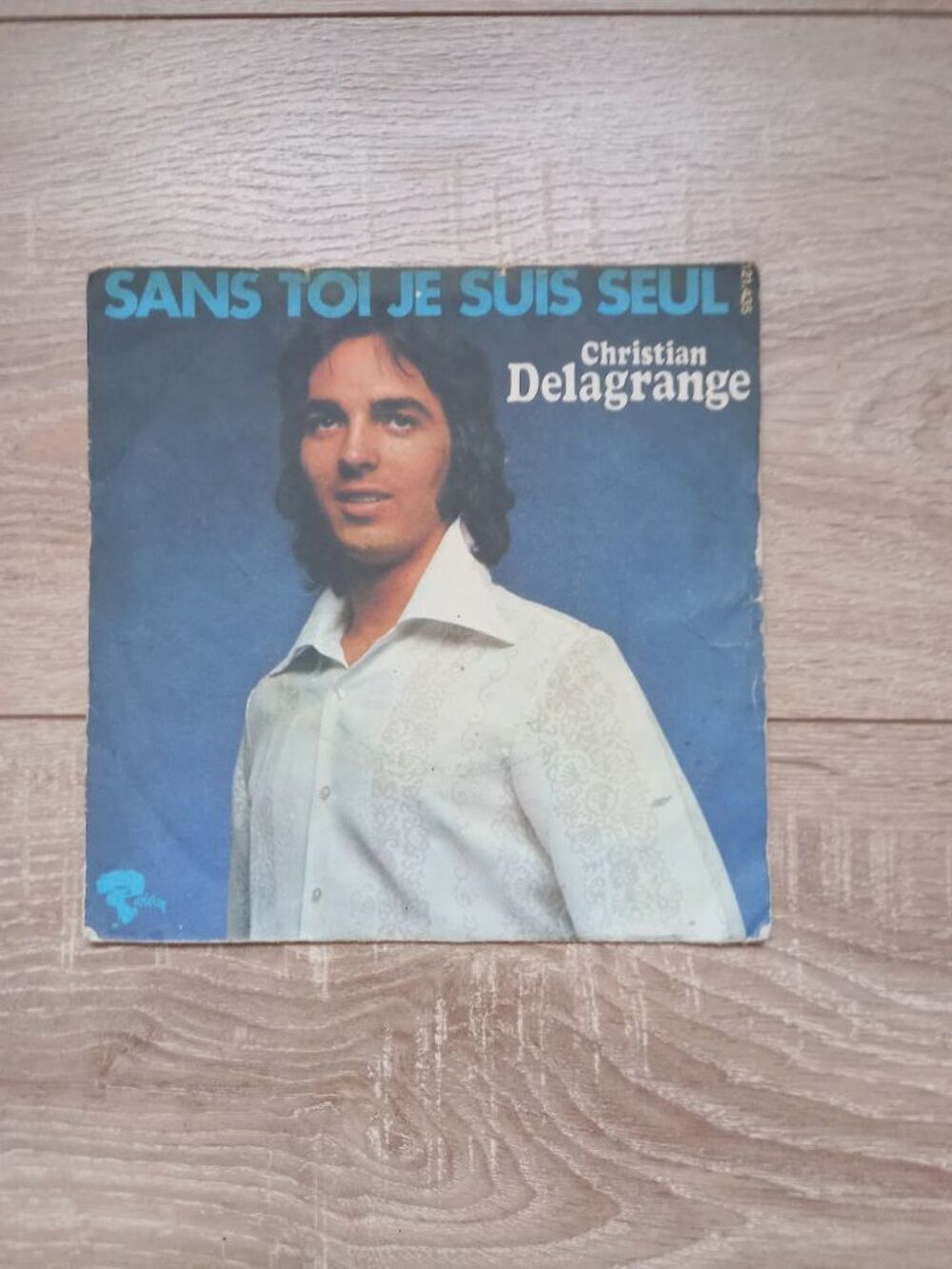  Vinyle 45 tours Christian Delagrange " sans toi je suis seu CD et vinyles