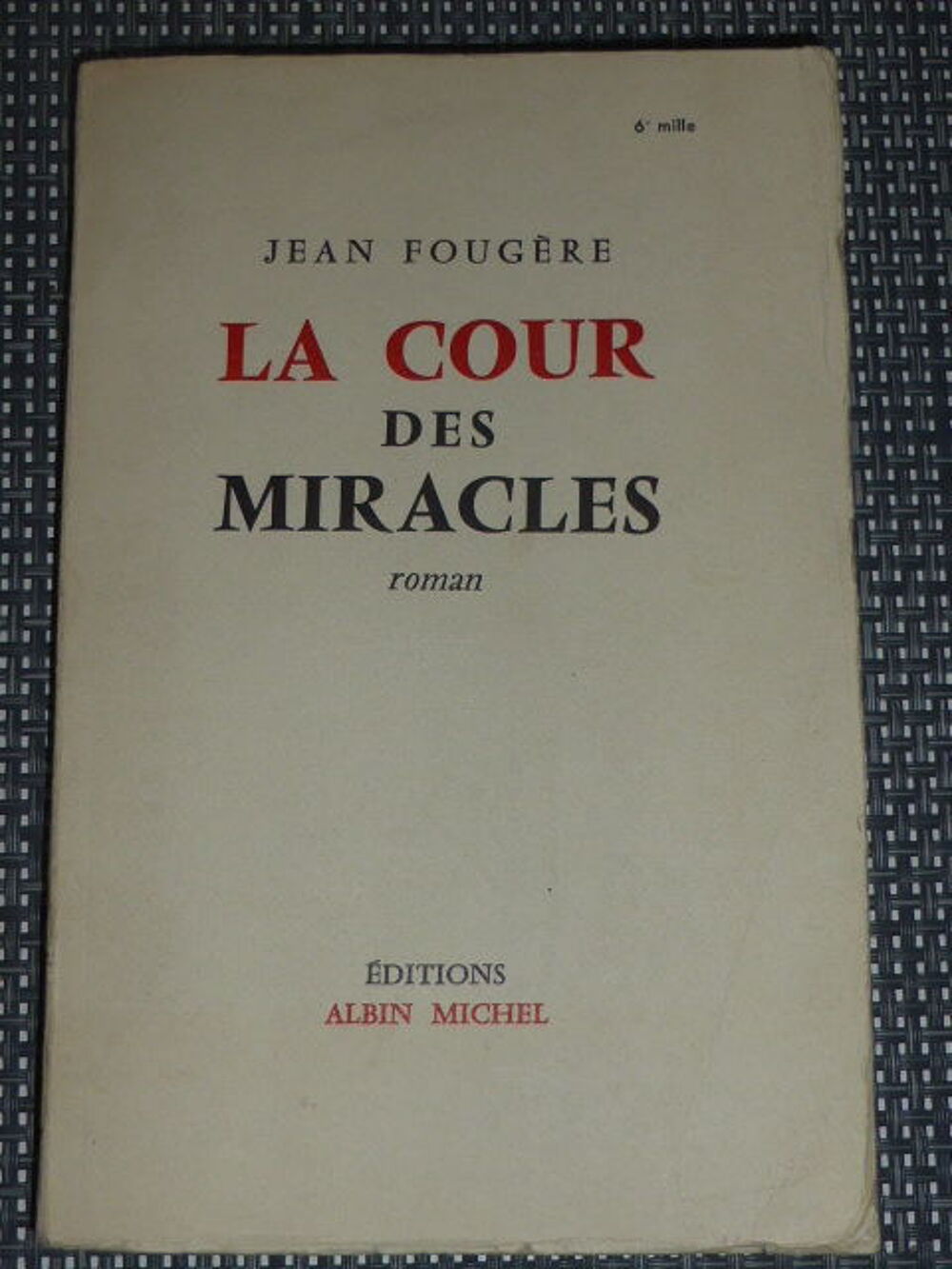 La cour des miracles Jean Foug&egrave;re Albin Michel 1955 Livres et BD