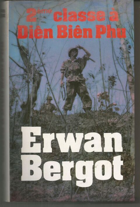 Erwan BERGOT : 2eme classe � Dien Bien Phu 5 Montauban (82)