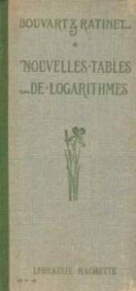 BOUVART & RATINET, Nouvelles tables de logarithmes, Hachette 3 Bosc-le-Hard (76)