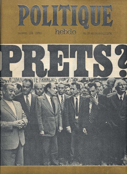 POLITIQUE HEBDO Magazine n124 1974  Franois MITTERAND 3 Castelnau-sur-Gupie (47)