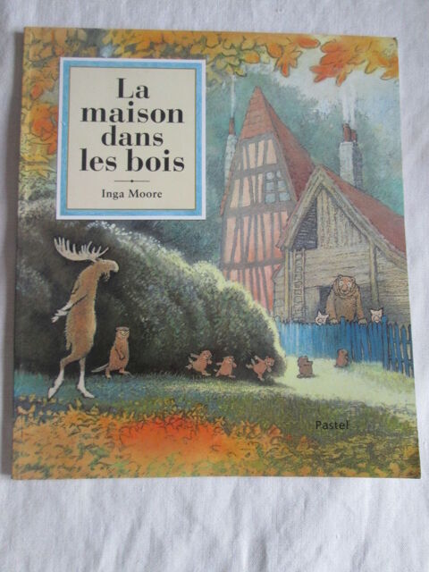 Livre illustr enfant - La maison dans les bois par I.Moore 8 Chauriat (63)