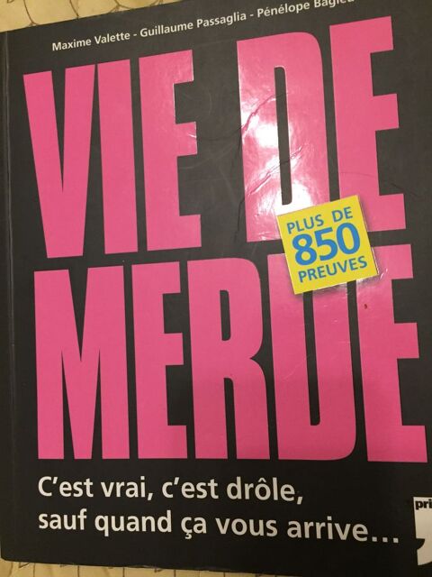 VIE DE MERDE  Plus de 850 Preuves 5 Saint-Genis-Laval (69)