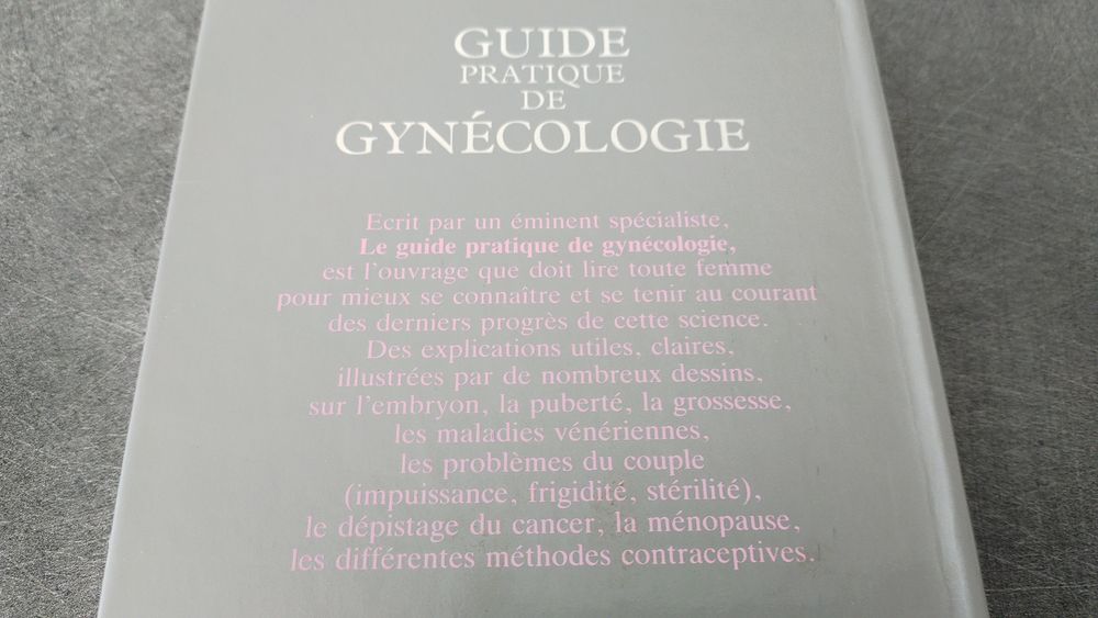 Le Guide Pratique de Gyn&eacute;cologie - 240 Pages Livres et BD