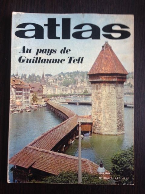 Revue Atlas - Juin 1969 - n 35 - Au pays de Guillaume Tell 15 Nice (06)