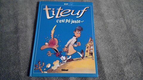 BD TITEUF C'EST PO JUSTE ... N° 4 7 Triel-sur-Seine (78)
