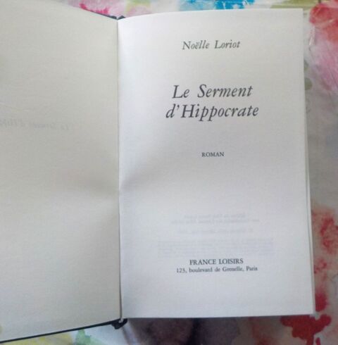 LE SERMENT D'HIPPOCRATE de Noëlle LORIOT Ed. France Loisirs 2 Bubry (56)